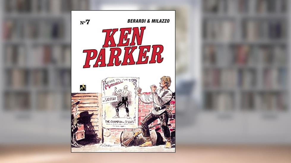 Ken Parker Vol. 07: A cidade quente / Ranchero!, do autor Giancarlo Berardi; Giorgio Trevisan
