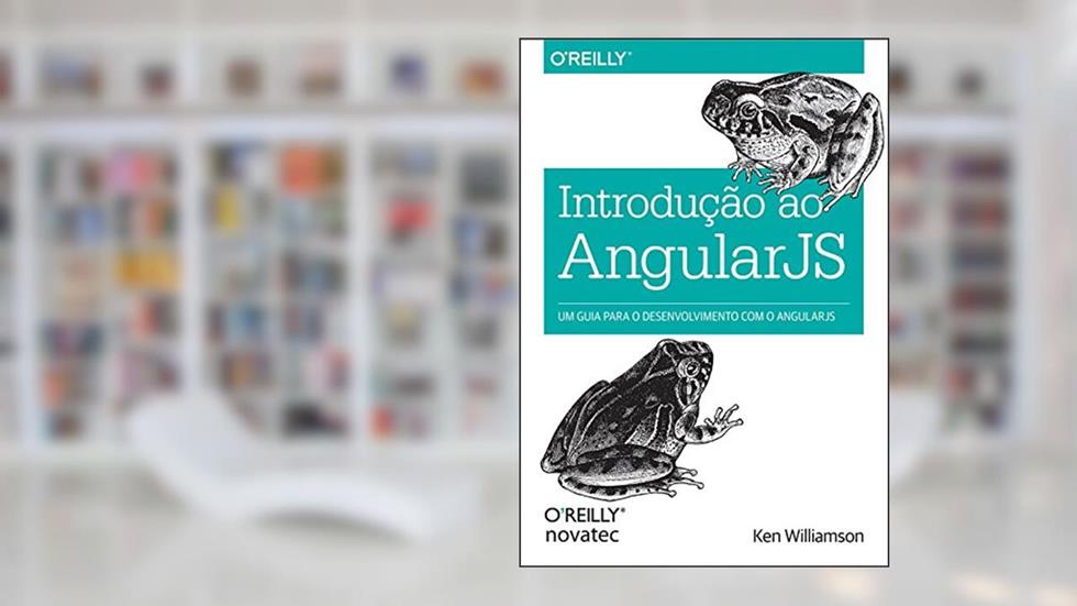 Introdução ao AngularJS, do autor Ken Williamson
