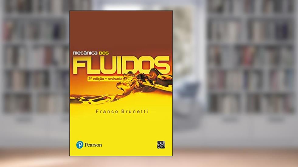 Mecânica dos Fluidos, do autor Franco Brunetti