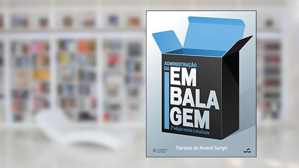 Administração da Embalagem, do autor Floriano do Amaral Gurgel