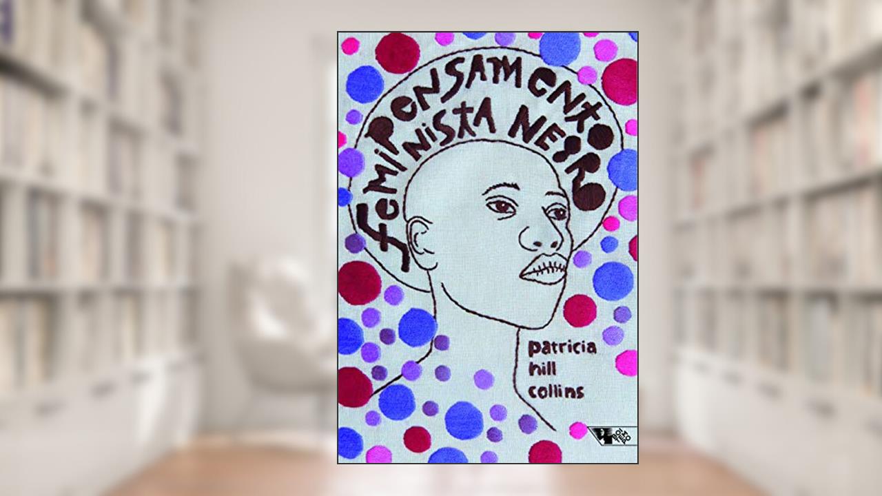 Pensamento Feminista Negro. Conhecimento, Consciência e a Política do Empoderamento, do autor Silvana Rando