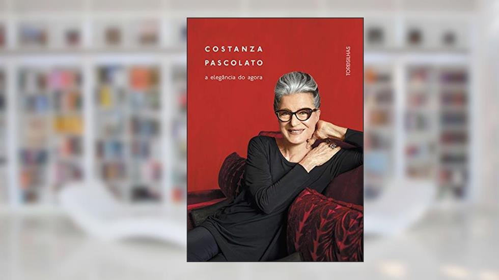 A Elegância do Agora, do autor Costanza Pascolato