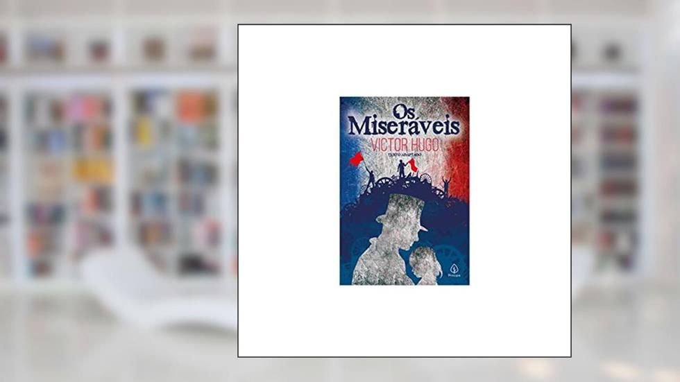 Os miseráveis, do autor Victor Hugo