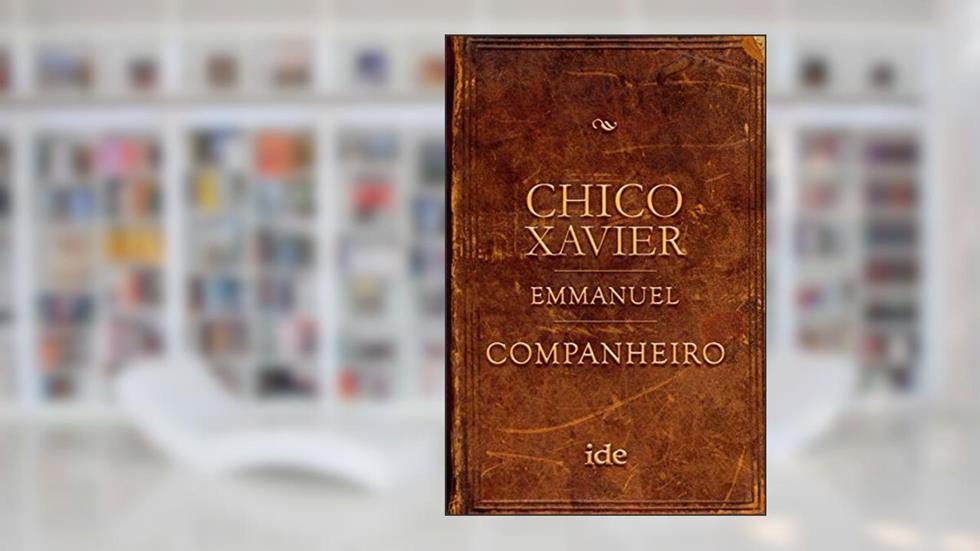 Companheiro, do autor Chico Xavier; Emmanuel (Espírito)