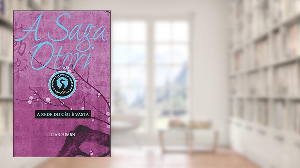 A saga Otori - A rede do céu é vasta - prelúdio, do autor Lian Hearn