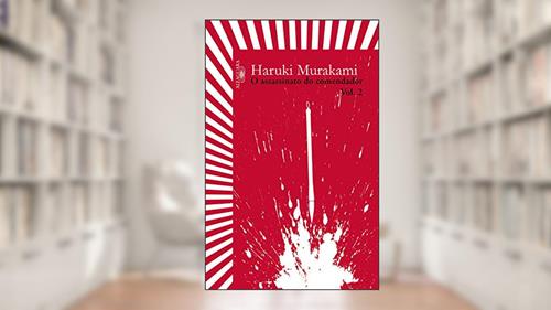 Capa de O assassinato do comendador - Vol. 2: Metáforas que vagam, do autor Haruki Murakami