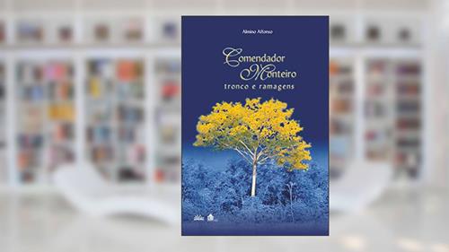 Capa de Comendador Monteiro: Tronco e ramagens, do autor Almino Affonso