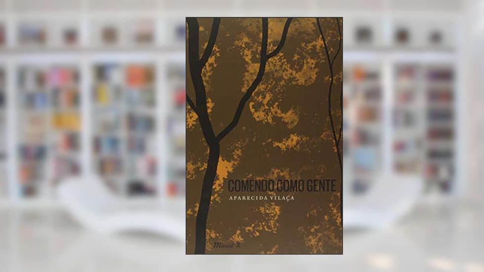 Comendo Como Gente: Formas do Canibalismo Wari' (pakaa Nova), do autor Aparecida Vilaça