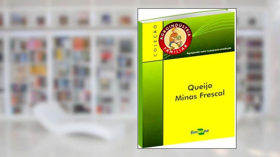 Agroindústria Familiar: Queijo Minas Frescal, do autor 0