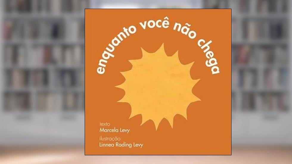Enquanto você não chega, do autor Marcela Levy