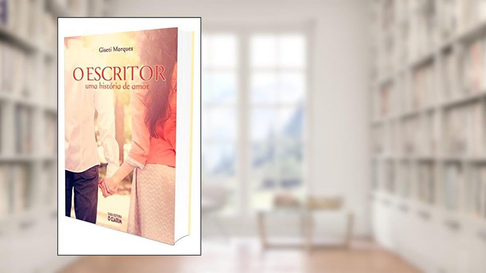 Escritor (O) - Uma História de Amor, do autor Giseti Marques