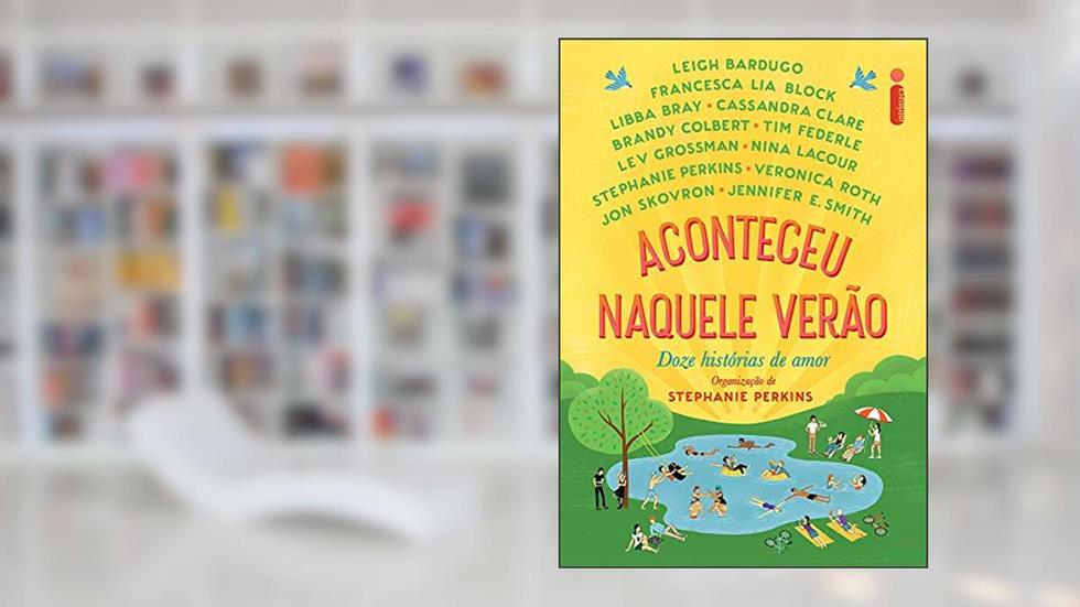 Aconteceu naquele verão: Doze histórias de amor, do autor Stephanie Perkins