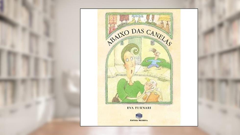 Abaixo Das Canelas, do autor Eva Furnari