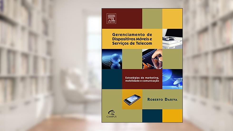 Gerenciamento de Dispositivos Móveis e Serviços de Telefonia, do autor Roberto Dariva