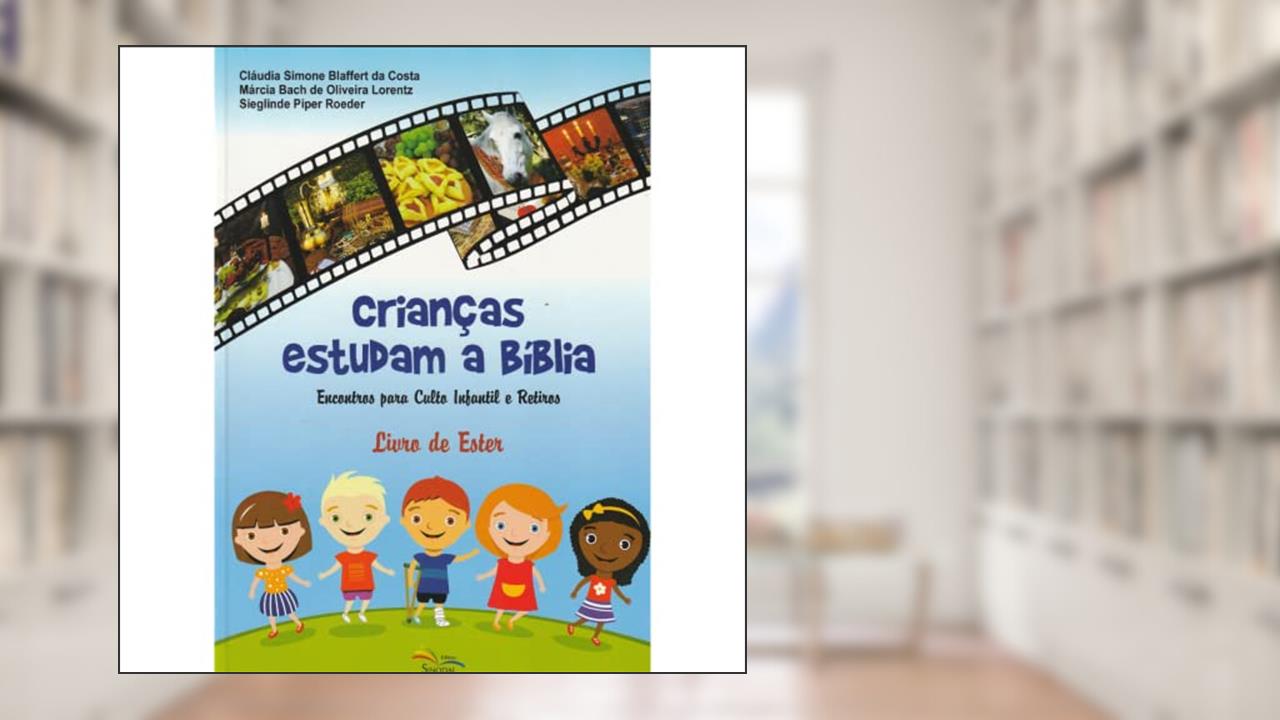 Crianças Estudam a Bíblia - Encontros Para Culto Infantil e Retiros, do autor Varios Autores