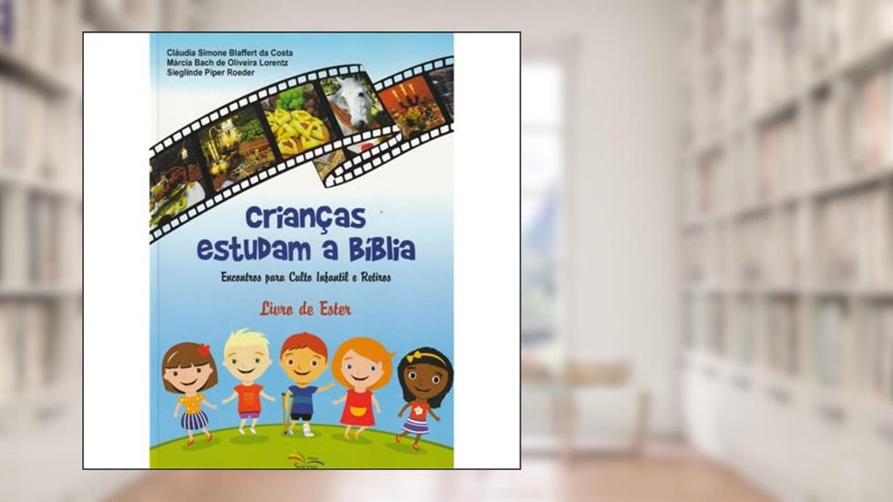 Crianças Estudam a Bíblia - Encontros Para Culto Infantil e Retiros, do autor Varios Autores