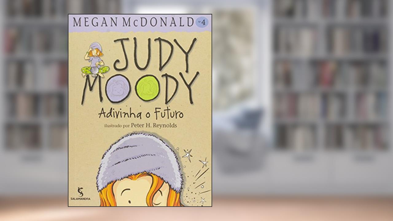 Judy Moody adivinha o futuro, do autor Megan McDonald