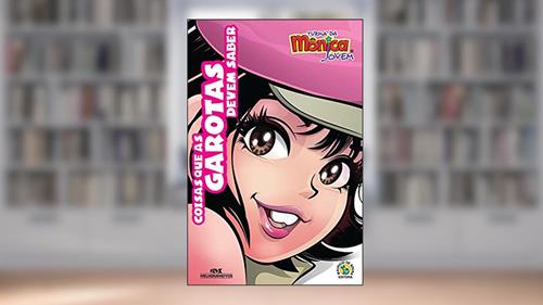 Capa de Coisas Que as Garotas Devem Saber, do autor Mauricio de Sousa; Antonio Carlos Vilela