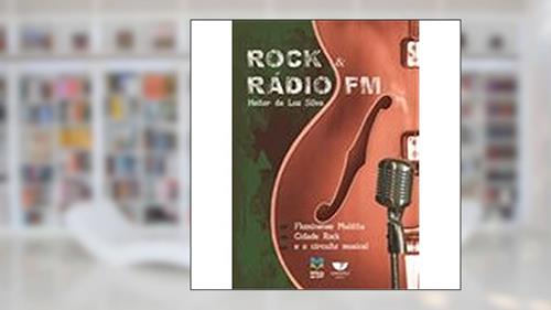Capa de Rock e Rádio FM, do autor Heitor Da Luz Silva