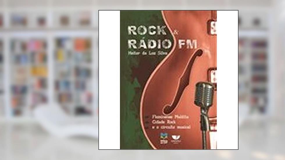 Rock e Rádio FM, do autor Heitor Da Luz Silva
