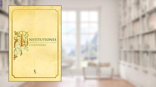 Capa de Institutiones. Introdução às Letras Divinas e Seculares, do autor Cassiodoro