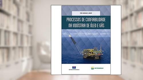 Capa de Processos de Confiabilidade na Indústria de óleo e Gás, do autor Paul Rodriguez Jordán; Petrobras