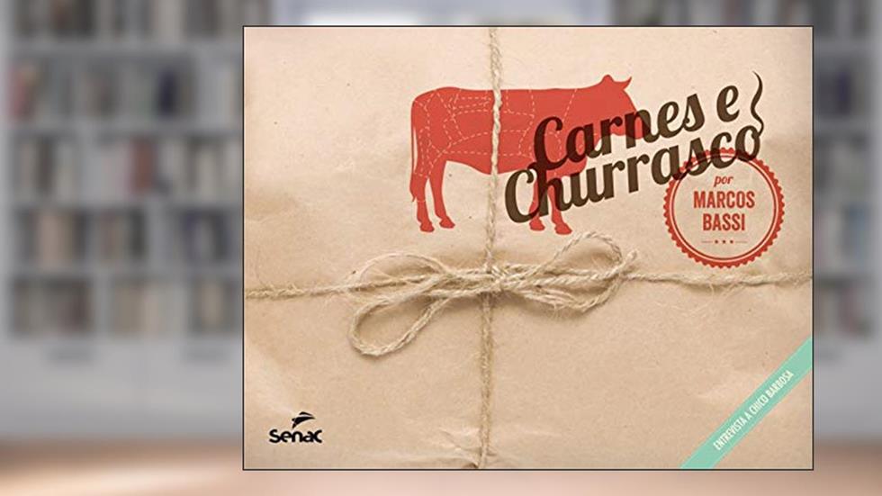 Carnes e churrasco : Entrevista a Chico Barbosa, do autor Marcos Bassi
