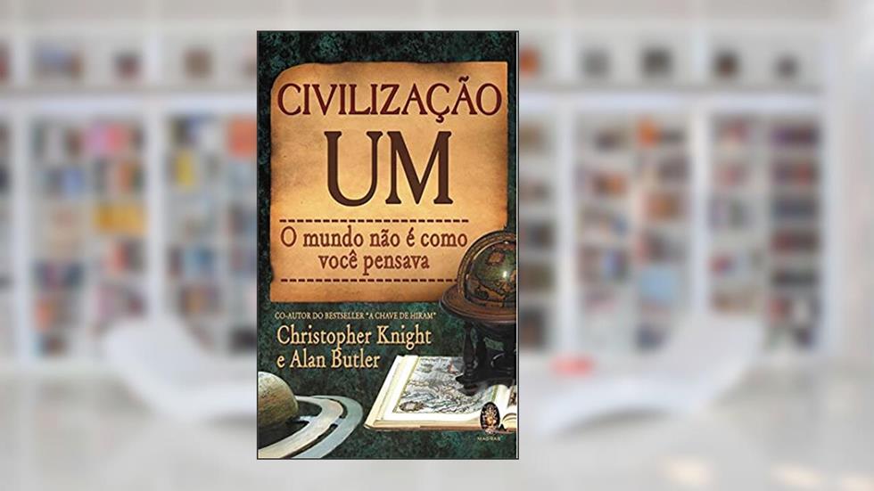 Civilização UM, do autor Cristopher Knight; Alan Butler