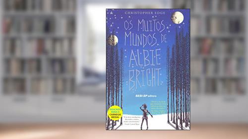 Capa de Os Muitos Mundos de Albie Bright, do autor Cristopher Edge