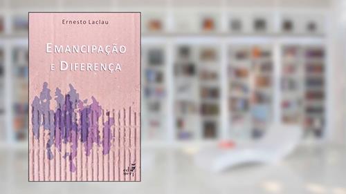 Capa de Emancipação e Diferença, do autor Ernesto Laclau