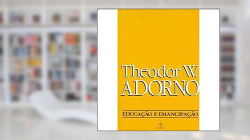 Capa de Educação e Emancipação, do autor Theodor W. Adorno