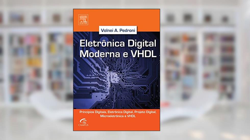 Eletrônica digital moderna e VHDL, do autor Volnei Pedroni