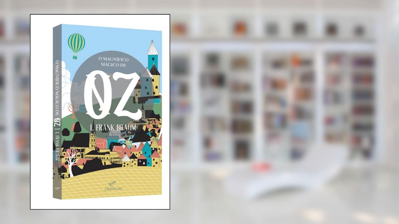O Magnifico Mágico de Oz, do autor L.frank Baum
