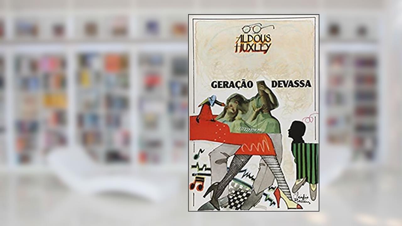 Geração Devassa, do autor Aldous Huxley