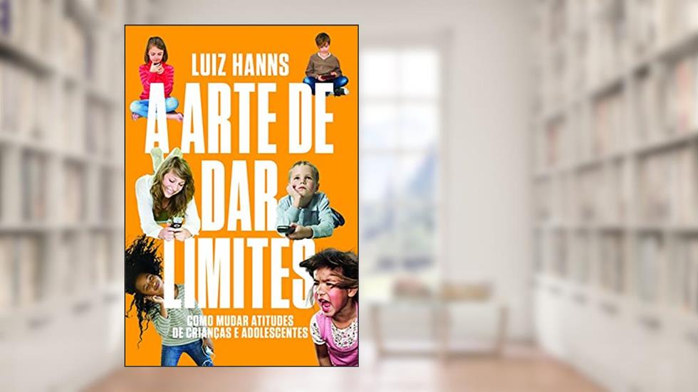 A arte de dar limites, do autor Luiz Hanns