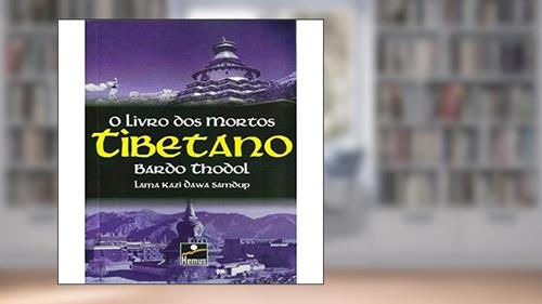 Capa de O Livro dos Mortos. Tibetano, do autor Lama Kazi Dawa Samdup