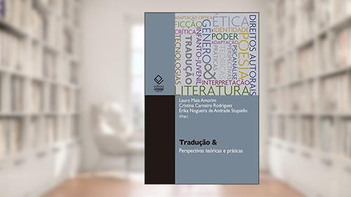 Capa de Tradução e Perspectivas Teóricas e Práticas, do autor Lauro Maia Amorim; Rodrigues Cristina Carneiro; Stupiello Érika Nogueira de Andrade