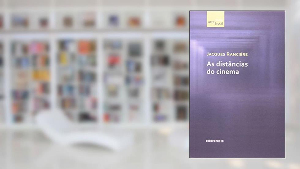 Distancias Do Cinema, do autor Jacques Ranciere