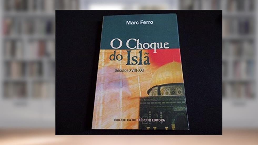 O Choque Do Isla - Seculos Xviii - Xxi, do autor Marc Ferro