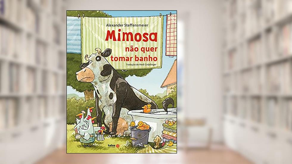 Mimosa não quer tomar banho: 4, do autor Alexander Steffensmeier