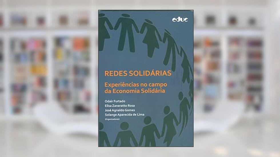 Redes Solidárias - Experiências no Campo da Economia Solidária, do autor Furtado Odair