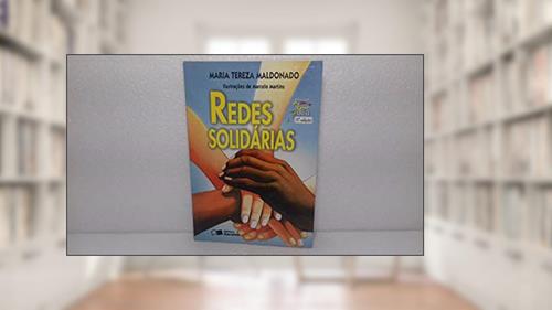 Capa de Redes solidárias, do autor Maria Tereza Maldonado