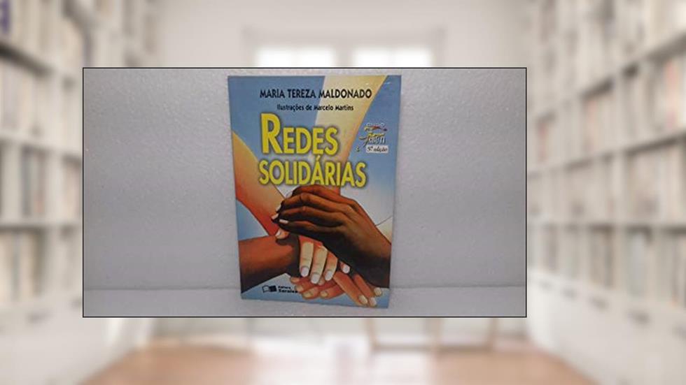 Redes solidárias, do autor Maria Tereza Maldonado