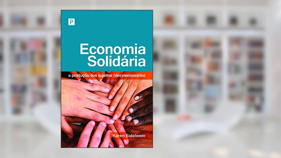 Economia Solidária, do autor Karen Eidelwein