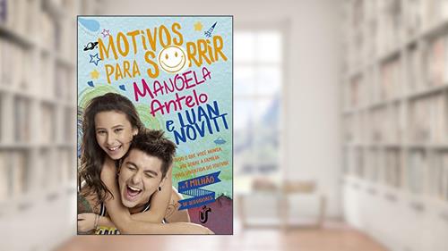Capa de Motivos para sorrir: Tudo e mais um pouco sobre a família mais divertida do YouTube, do autor Manoela Antelo; Luan Novitt