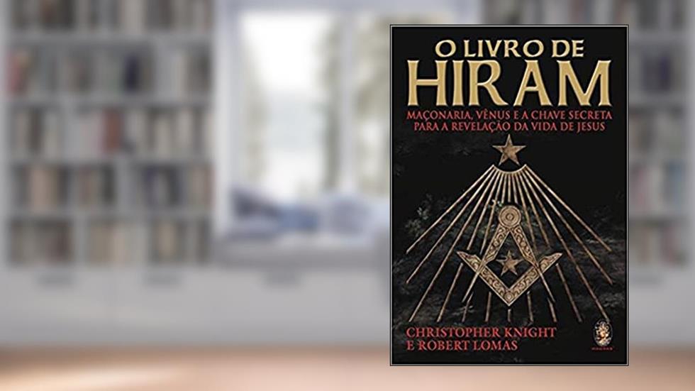 O Livro de Hiram, do autor Christopher Knight; Robert Lomas