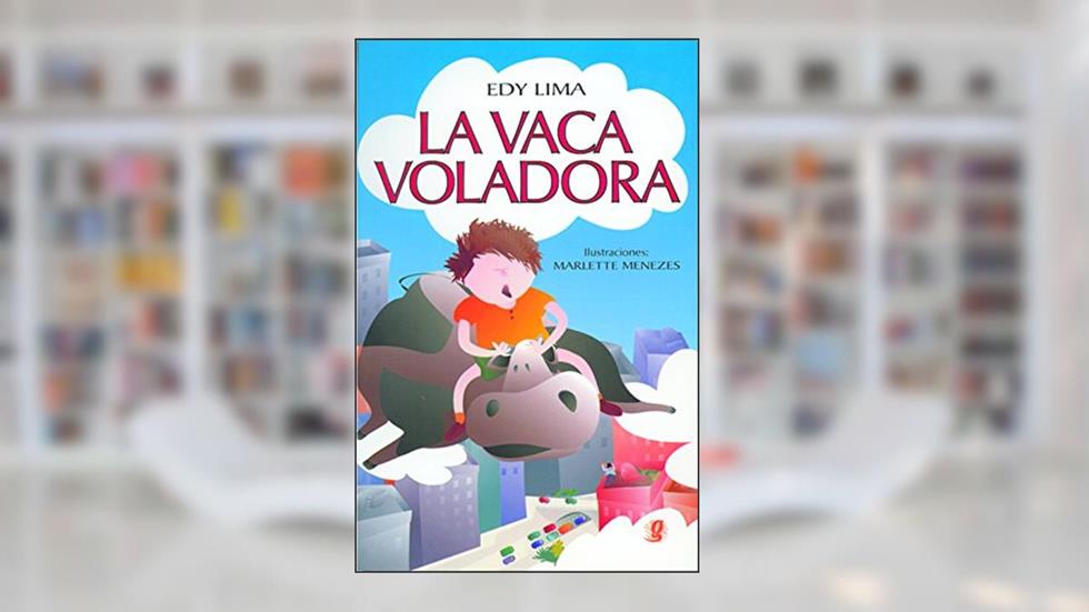 La vaca voladora, do autor Edy Lima
