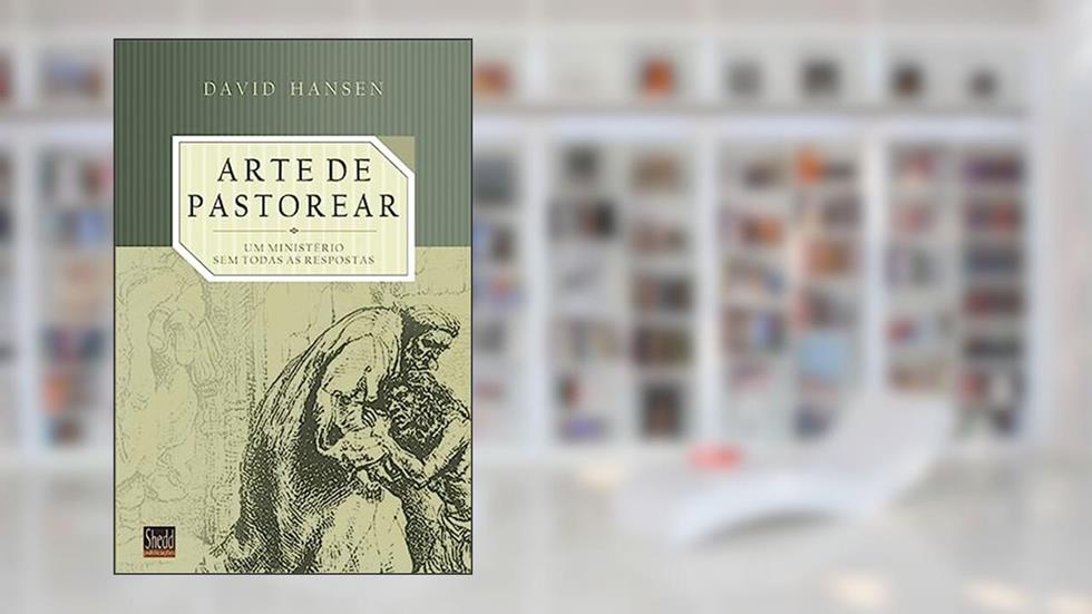 Arte de Pastorear, a, do autor David Hansen