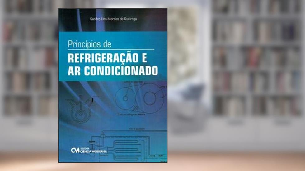 Princípios de Refrigeração e Ar Condicionado, do autor Sandro Lino Moreira Queiroga