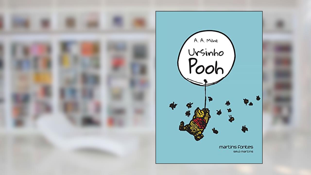 Ursinho Pooh, do autor A. A. Milne